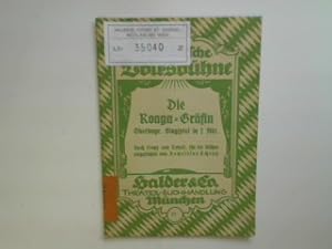 Bild des Verkufers fr Die Roaga-Grfin - Oberbayerisches Singspiel in einem Akt (nach Franz von Kobell's Stck: Der Roage (Reiher) Sddeutsche Volksbhne - Nr. 21; zum Verkauf von books4less (Versandantiquariat Petra Gros GmbH & Co. KG)