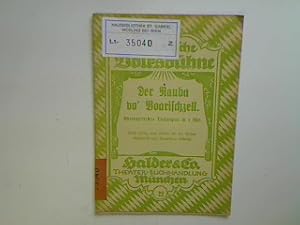 Bild des Verkufers fr Der Rauba vo' Boarischzell - Oberbayerisches Liederspiel in einem Akt (nach Franz von Kobell) Sddeutsche Volksbhne - Nr. 22; zum Verkauf von books4less (Versandantiquariat Petra Gros GmbH & Co. KG)