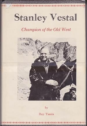 Seller image for Stanley Vestal: Champion of the Old West for sale by Clausen Books, RMABA
