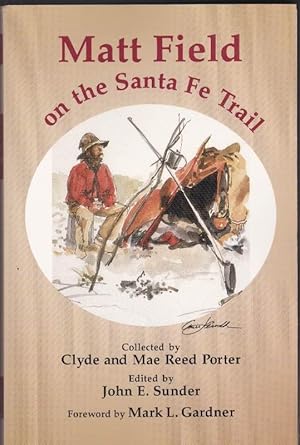 Seller image for Matt Field on the Santa Fe Trail for sale by Clausen Books, RMABA