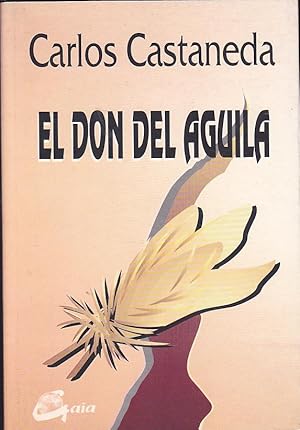 Imagen del vendedor de EL DON DEL AGUILA 2EDICION Colecc Nagual a la venta por CALLE 59  Libros