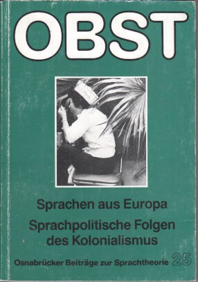 Bild des Verkufers fr Osnabrcker Beitrge zur Sprachtheorie 25 [OBST 25]. Sprachen aus Europa. Sprachpolitische Folgen des Kolonialismus. zum Verkauf von Bcher bei den 7 Bergen