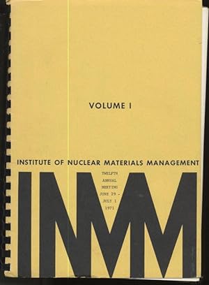 Institute of Nuclear Materials Management 12th Annual Meeting (2 vols.)