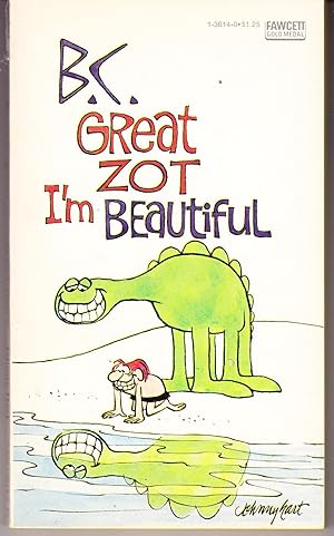 B.C.: Great Zot I'm Beautiful
