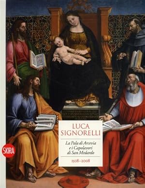 Imagen del vendedor de Luca Signorelli. La Pala di Arcevia e i Capolavori di San Medardo. a la venta por FIRENZELIBRI SRL