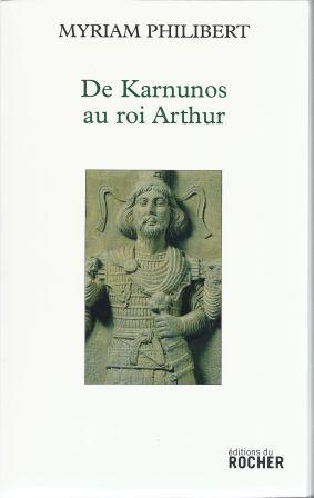 Image du vendeur pour De Karnunos au roi Arthur mis en vente par LES TEMPS MODERNES