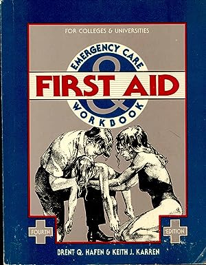 Seller image for First aid and emergency care workbook : for colleges and universities. [Basic life support -- Wounds and fractures -- Medical emergencies -- Environmental emergencies -- Psychological emergencies and disasters -- Stabilization and transfer] for sale by Joseph Valles - Books
