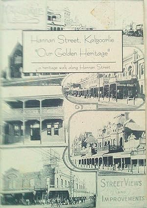 Hannan Street, Kalgoorlie "Our Golden Heritage"