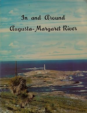 In and Around Augusta-Margaret River,