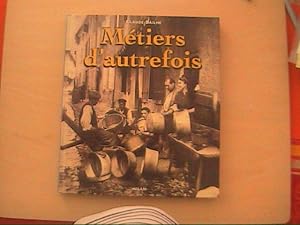 Bild des Verkufers fr METIERS D'AUTREFOIS zum Verkauf von Le temps retrouv