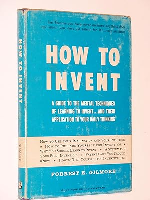 Bild des Verkufers fr How to Invent: A Guide to the Mental Techniques of Learning to Invent . . . and Their Application to Your Daily Thinking zum Verkauf von Bowman Books