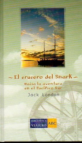Seller image for EL CRUCERO DEL SNARK. Una aventura en el Pacfico Sur. Trad. Enrique Dauner. for sale by angeles sancha libros