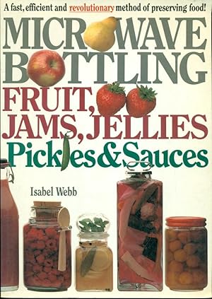 Immagine del venditore per MICROWAVE BOTTLING : Fruits, Jams, Jelliws, Pickles & Sauces venduto da 100POCKETS