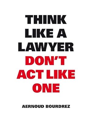 Seller image for Think Like A Lawyer, Dont Act Like One (Paperback) for sale by Grand Eagle Retail
