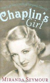 Bild des Verkufers fr Chaplin's Girl: The Life and Loves of Virginia Cherrill zum Verkauf von Alpha 2 Omega Books BA