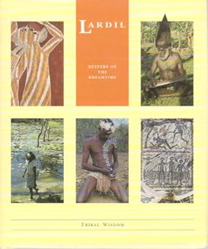 Bild des Verkufers fr LARDIL: Keepers of the Dream: Tribal Wisdom. zum Verkauf von Bookfever, IOBA  (Volk & Iiams)