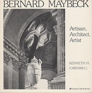 Seller image for BERNARD MAYBECK: Artisan, Architect, Artist. for sale by Bookfever, IOBA  (Volk & Iiams)