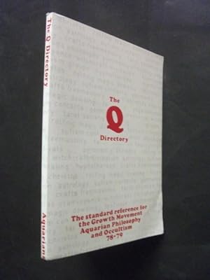 The Q Directory - The standard reference for the Growth Movement Aquarian Philosophy and Occultis...