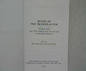 Seller image for Roots of the Transplanted, Volume I: Late 19th East Central and Southeastern Europe. for sale by Antiquariat Bookfarm