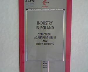 Image du vendeur pour Industry in Poland: Structural Adjustment Issues and Policy Options. mis en vente par Antiquariat Bookfarm