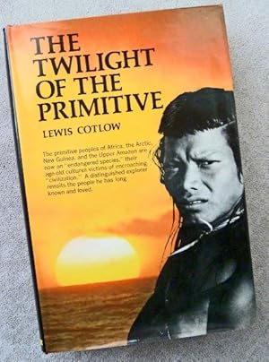 Seller image for The Twilight of the Primitive for sale by Call Phil Now - Books