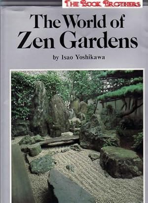 Seller image for The World of Zen Gardens for sale by THE BOOK BROTHERS