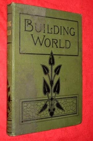 Immagine del venditore per BUILDING WORLD An ILLUSTRATED WEEKLY TRADE JOURNAL Vol 7 Nos 157 to 182, Oct 1898 to April 1899 for Architects, Builders, Carpenters, Joiners, Bricklayers, Masons, Painters, Plasterers, Glaziers, Plumbers, Brickmakers, Locksmiths, Decorators, Etc venduto da Tony Hutchinson