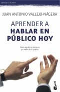 Imagen del vendedor de Aprender a hablar en pblico hoy. Cmo cautivar y convencer por medio de la palabra. a la venta por Espacio Logopdico