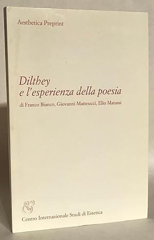 Immagine del venditore per Dilthey e l'esperienza della poesia. Aesthetica Preprint. 62, Agosto 2001. venduto da Thomas Dorn, ABAA