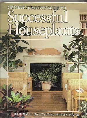 Seller image for Ortho's Complete Guide to Successful Houseplants for sale by Beverly Loveless