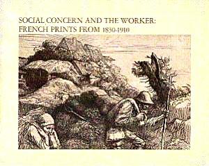 Social Concern and the Worker: French Prints from 1830-1910
