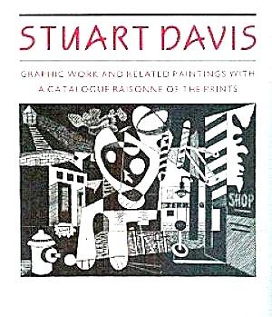 Immagine del venditore per Stuart Davis: Graphic Work and Related Paintings with a Catalogue Raisonne of the Prints venduto da LEFT COAST BOOKS