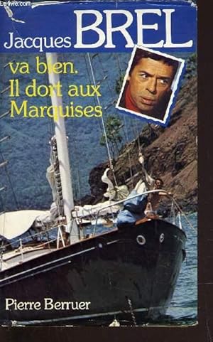 Seller image for JACQUES BREL VA BIEN IL DORT AUX MARQUISES. for sale by Le-Livre