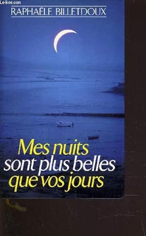 Seller image for MES NUITS SONT PLUS BELLES QUE VOS JOURS. for sale by Le-Livre