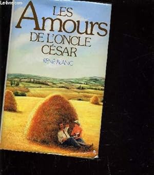 Seller image for LES AMOURS DE L'ONCLE CESAR. for sale by Le-Livre