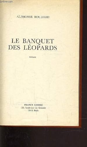 Seller image for LE BANQUET DES LEOPARDS. for sale by Le-Livre