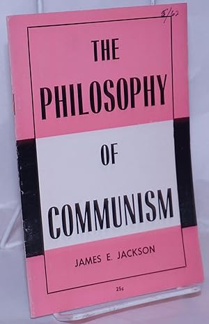 Imagen del vendedor de The Philosophy of Communism a la venta por Bolerium Books Inc.