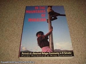 Immagine del venditore per In the Mountains of Morazan: Portrait of a Returned Refugee Community in El Salvador venduto da 84 Charing Cross Road Books, IOBA