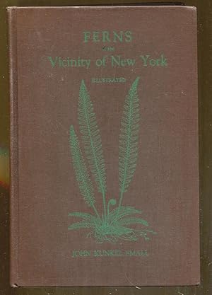 Bild des Verkufers fr Ferns of the Vicinity of New York zum Verkauf von Dearly Departed Books