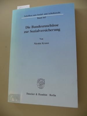 Immagine del venditore per Schriften zum Sozial- und Arbeitsrecht ; Bd. 163 Die Bundeszuschsse zur Sozialversicherung venduto da Gebrauchtbcherlogistik  H.J. Lauterbach