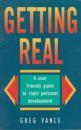 Getting Real: A User Friendly Guide to Rapid Personal Development
