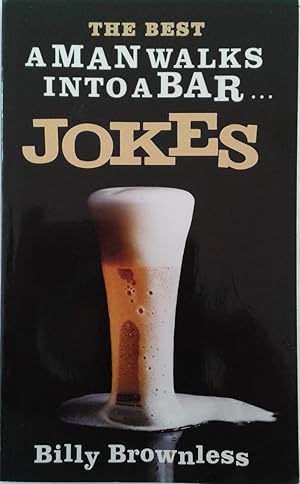 Bild des Verkufers fr The Best 'A Man Walks into a Bar. ' Jokes zum Verkauf von Book Realm