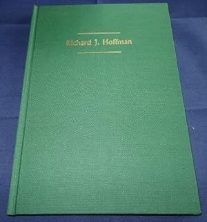 Celebrating the Life of Richard J. Hoffman: A Bookman's Bookman, The Printer, A Practical Printer...