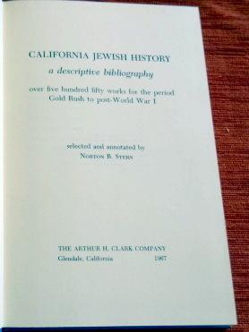 Image du vendeur pour California Jewish History a descriptive bibliography over five hundred and fifty works for thge period Gold Rush to post-World War I. mis en vente par The Bookstall