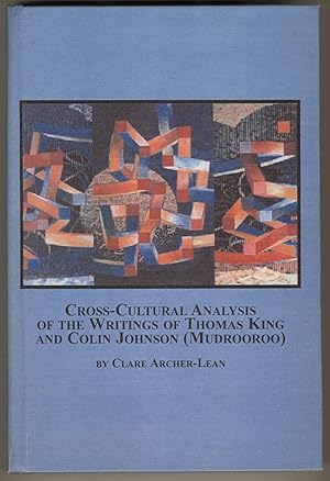 Cross-Cultural Analysis of the Writings of Thomas King and Colin Johnson (Mudrooroo)