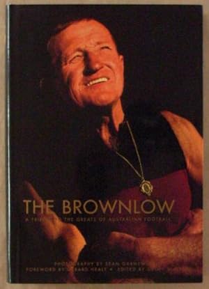 Seller image for The Brownlow : A Tribute to the Greats of Australian Football. for sale by Lost and Found Books