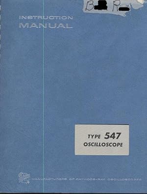 Type 547 Oscilloscope Instruction Manual