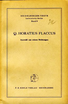 Bild des Verkufers fr Q. Horatius Flaccus. Auswahl aus seinen Dichtungen. zum Verkauf von Fundus-Online GbR Borkert Schwarz Zerfa