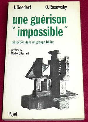 Image du vendeur pour UNE GUERISON "IMPOSSIBLE" - Dissection dans un groupe Balint mis en vente par LE BOUQUINISTE