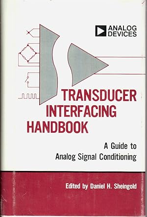 Seller image for Transducer Interfacing Handbook : a Guide to Analog Signal Conditioning for sale by Jonathan Grobe Books